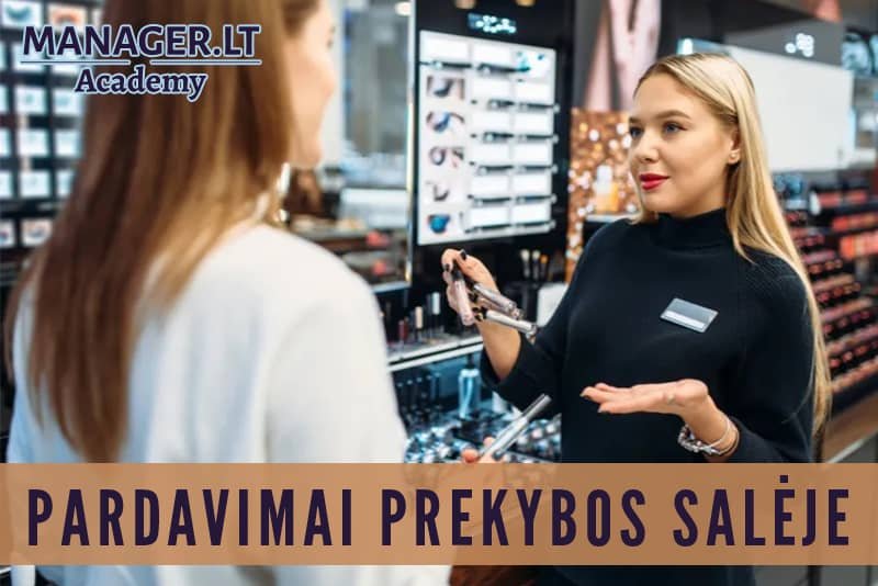 Klientų aptarnavimo mokymai pardavėjams konsultantams kosmetika parfumerija juvelyrika - pardavimų mokymai