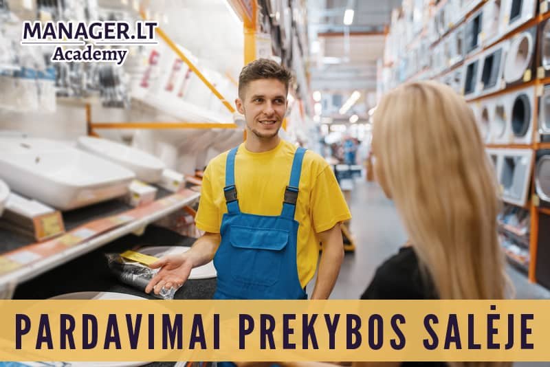 Klientų aptarnavimo mokymai pardavėjams konsultantams - ūkinių prekių parduotuvė