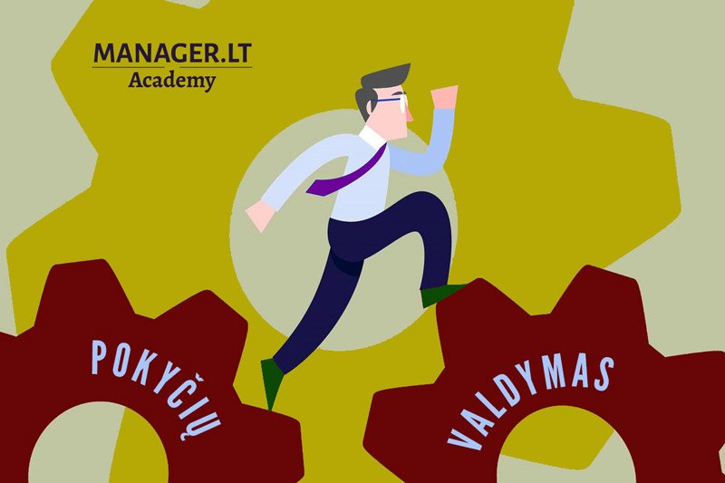 Sėkmingas pokyčių valdymas ir lyderystė - Manager.LT Akademija