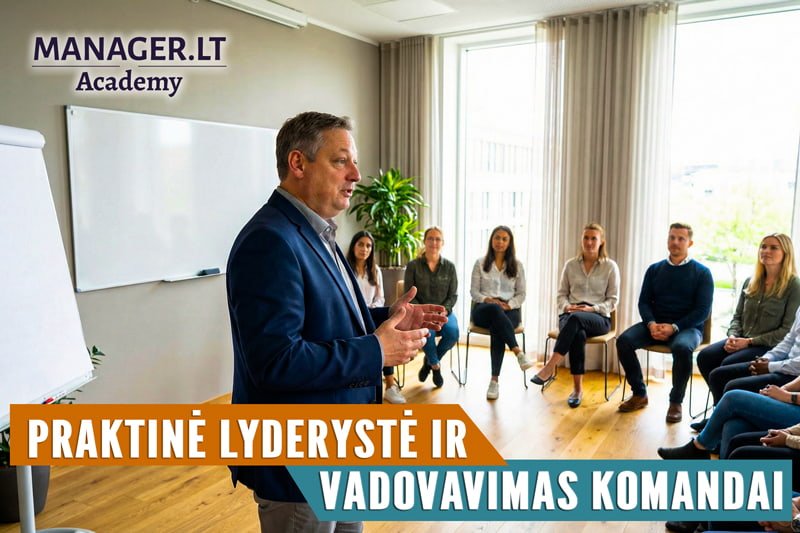 Praktinė lyderystė ir vadovavimas komandai